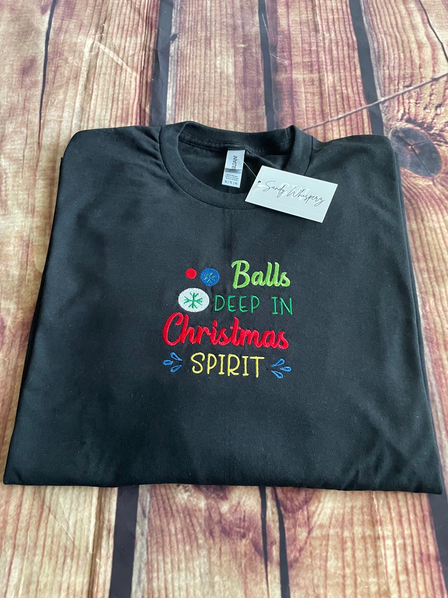 Custom Embroidered Balls Deep In Christmas Spirit Adult Humor Long Sleeve Tshirt | Balls Deep Tshirt | Seasonal Tshirt | Christmas Funny tshirt