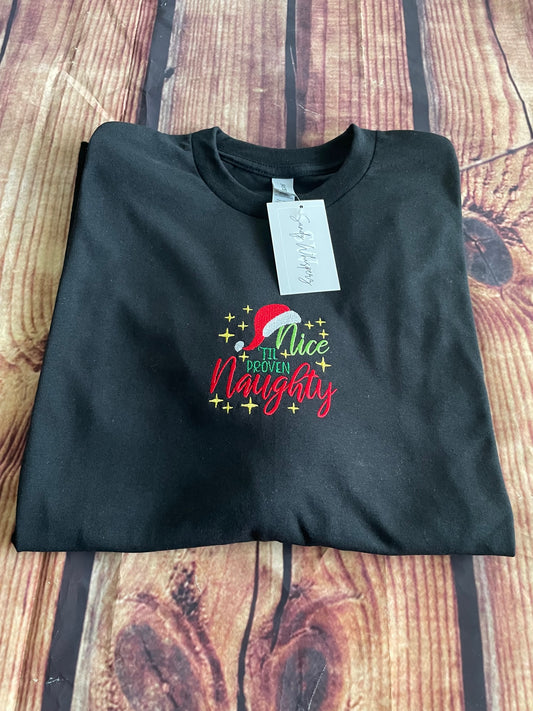 Custom Embroidered Nice Til Proven Naughty Adult Humor Funny Long Sleeve Christmas Tshirt | Naughty Christmas Shirt | Christmas Tshirt | Holiday Shirt