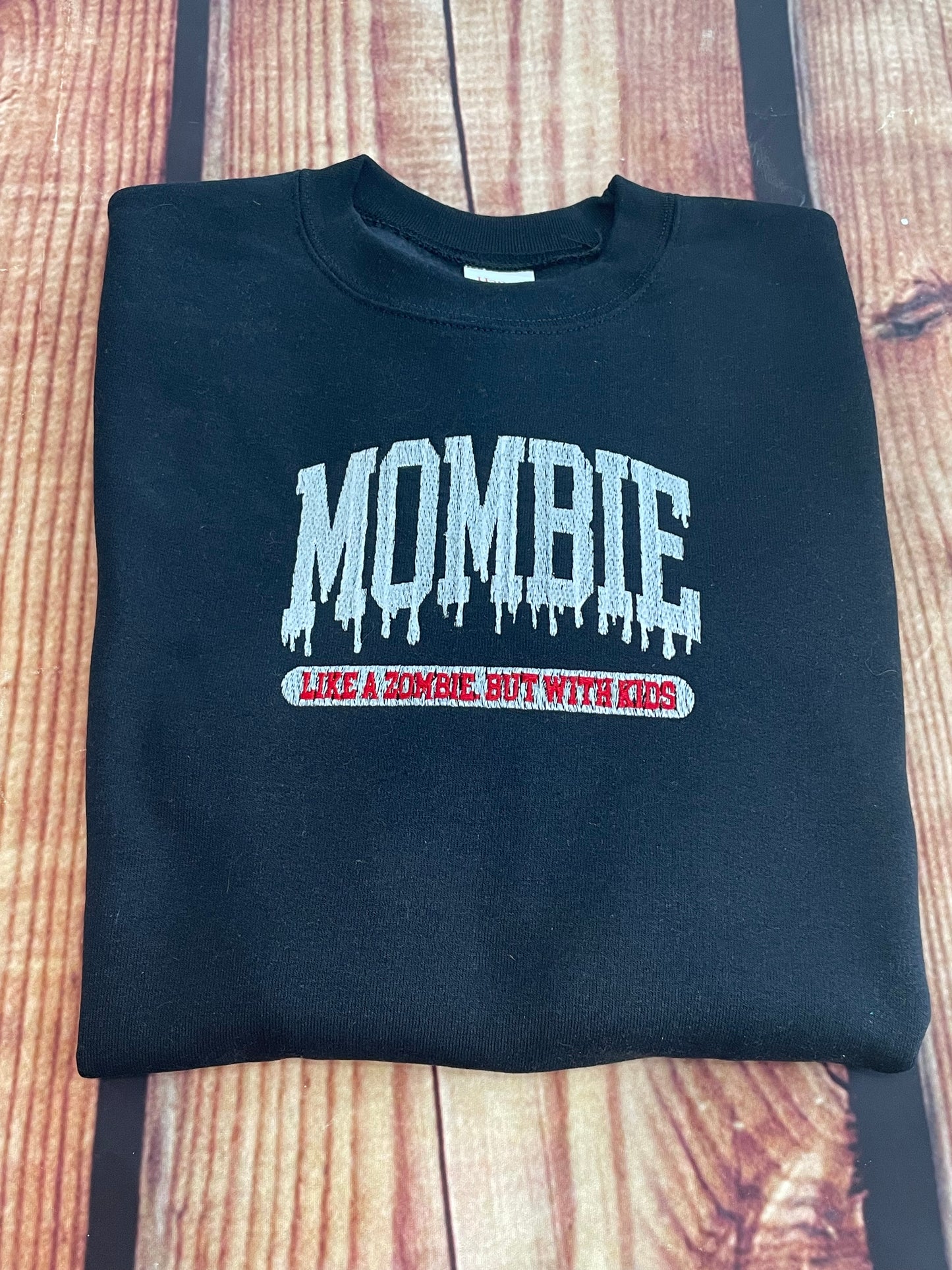 Custom Embroidered Mombie Like A Zombie With Kids Sweatshirt | Everyday Sweatshirt | Everyday Gift | Embroidery Sweatshirt |Holiday Sweatshirt