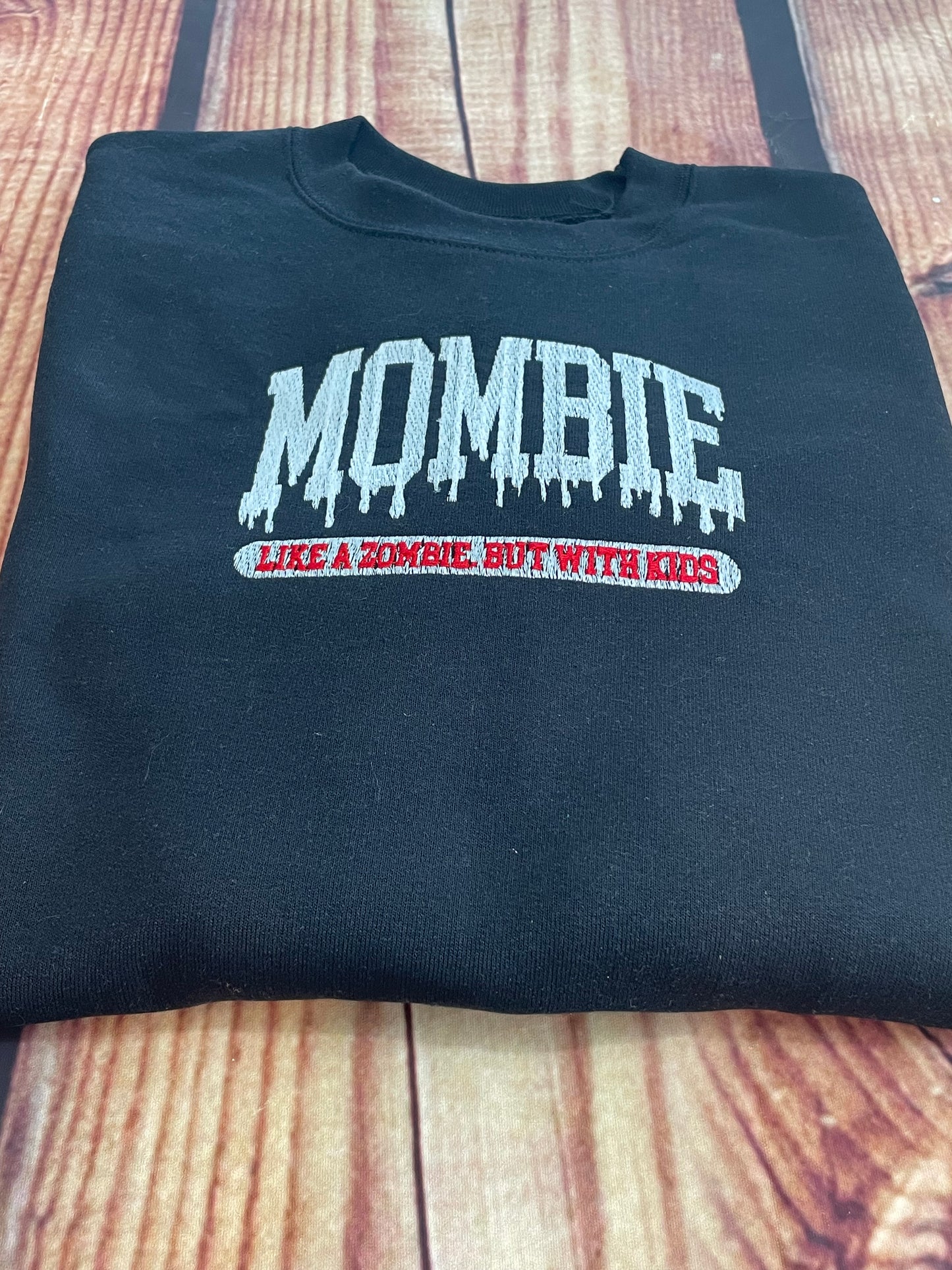 Custom Embroidered Mombie Like A Zombie With Kids Sweatshirt | Everyday Sweatshirt | Everyday Gift | Embroidery Sweatshirt |Holiday Sweatshirt