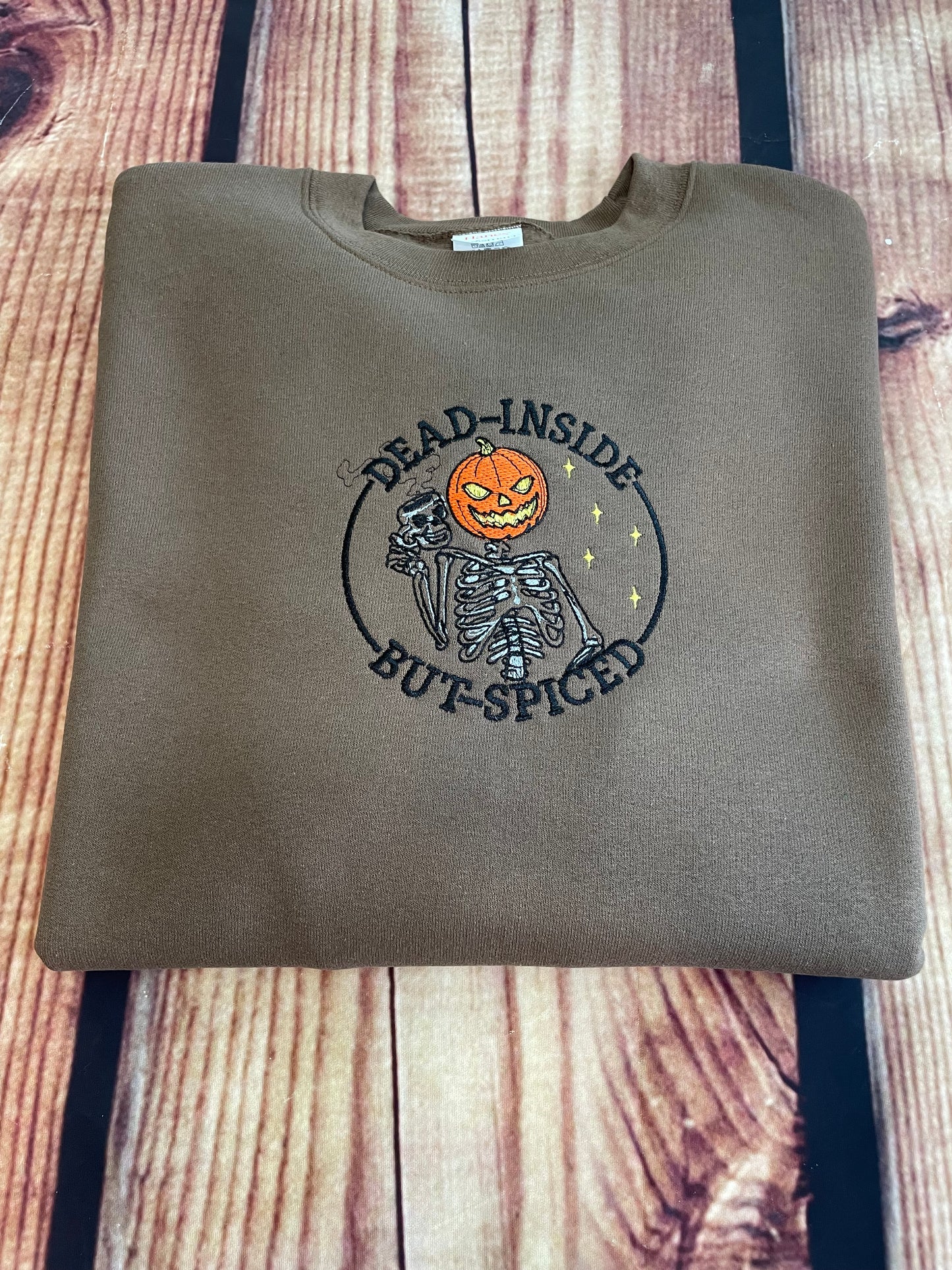 Custom Embroidered Dead Inside But Spiced Halloween Sweatshirt | Holiday Sweatshirt | Everyday Gift | Pumpkin Spice Sweatshirt|