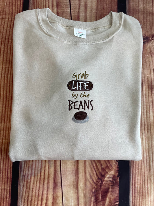 Custom Embroidered Grab Life By The Beans Coffee Obsessed Sweatshirt | Coffee Sweatshirt | Everyday Gift