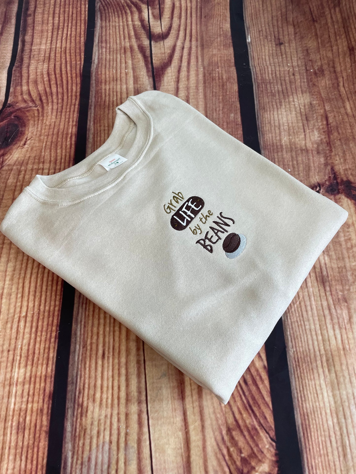 Custom Embroidered Grab Life By The Beans Coffee Obsessed Sweatshirt | Coffee Sweatshirt | Everyday Gift