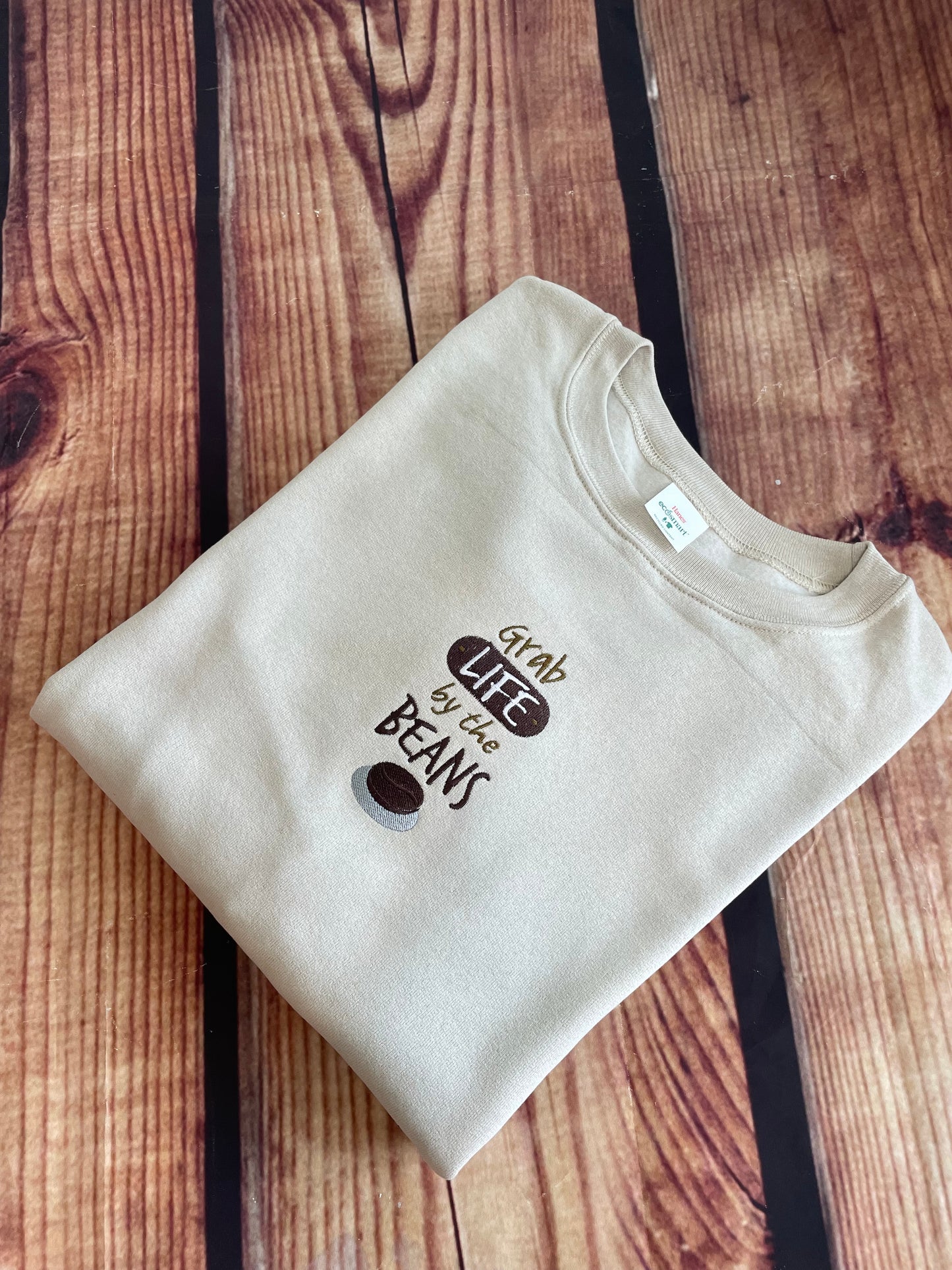 Custom Embroidered Grab Life By The Beans Coffee Obsessed Sweatshirt | Coffee Sweatshirt | Everyday Gift