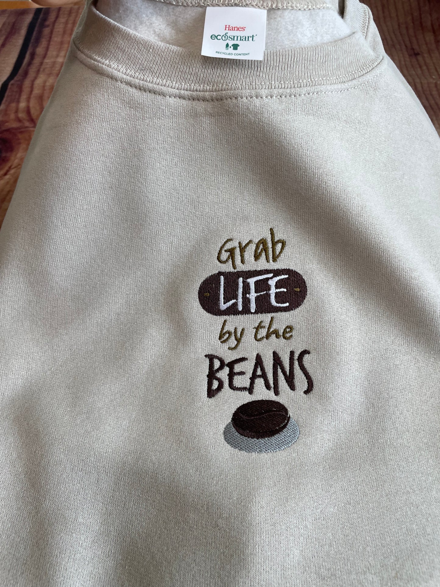 Custom Embroidered Grab Life By The Beans Coffee Obsessed Sweatshirt | Coffee Sweatshirt | Everyday Gift