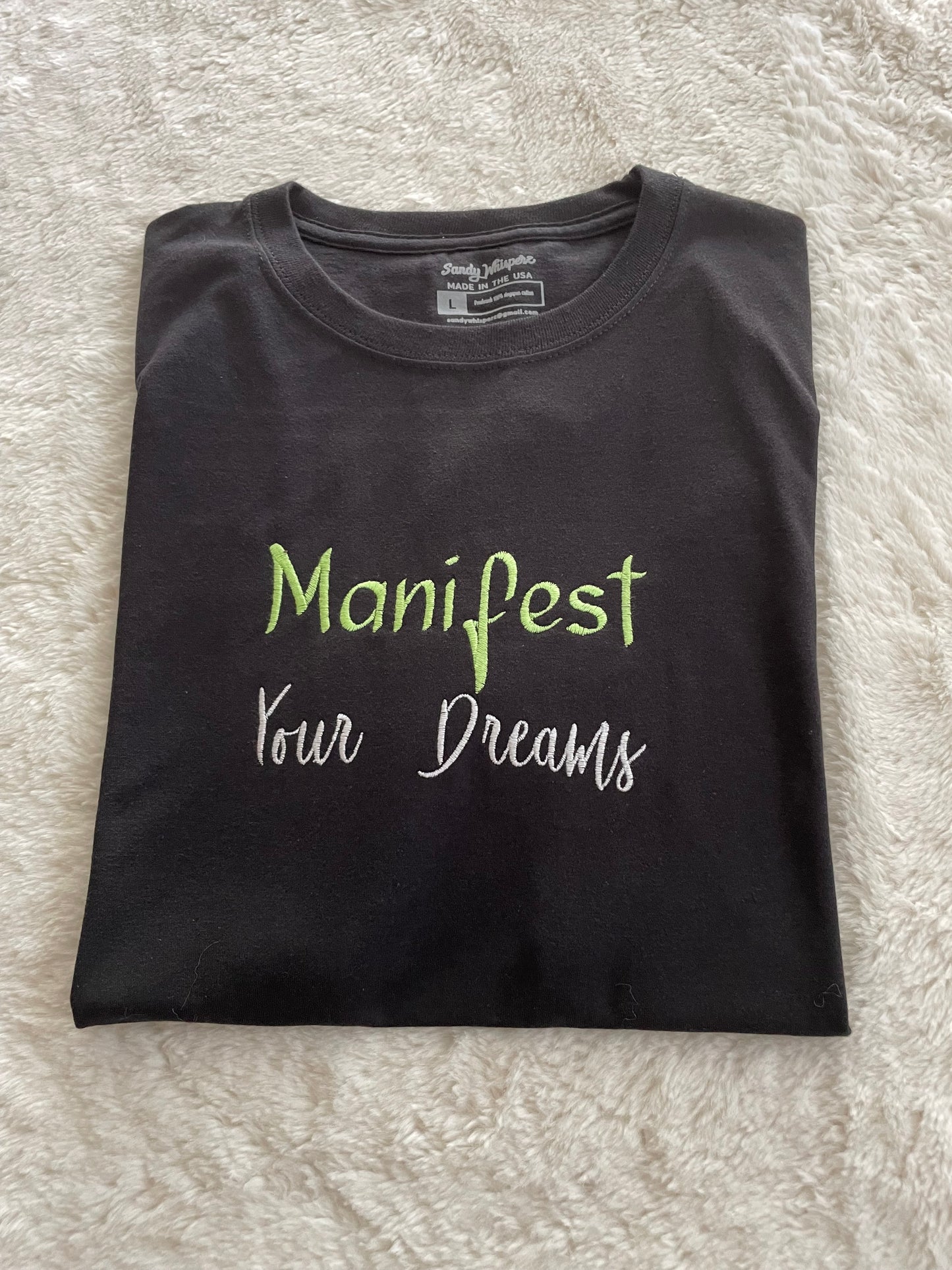 Custom Embroidered Manifest Your Dreams Motivational Tshirt