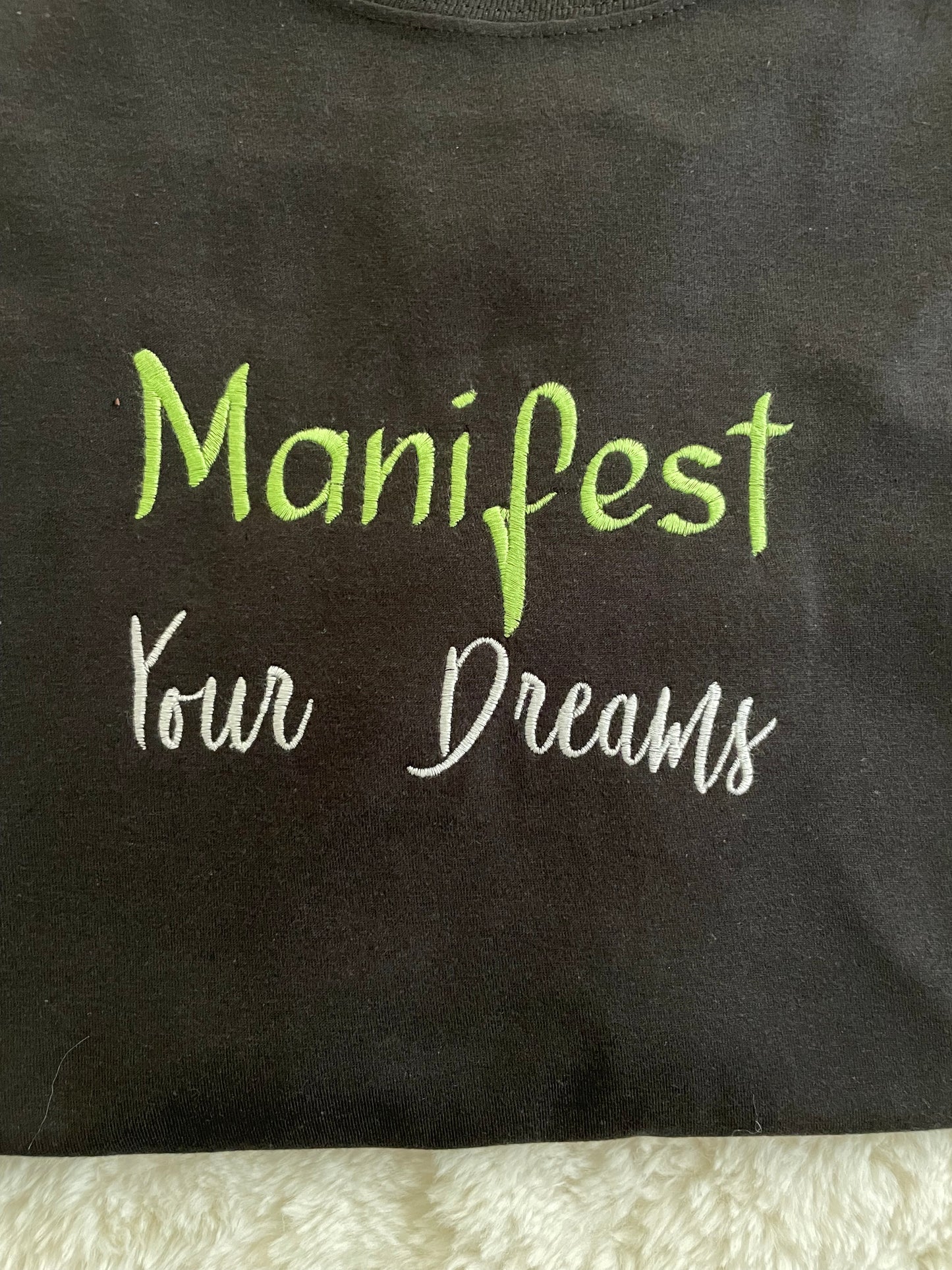 Custom Embroidered Manifest Your Dreams Motivational Tshirt