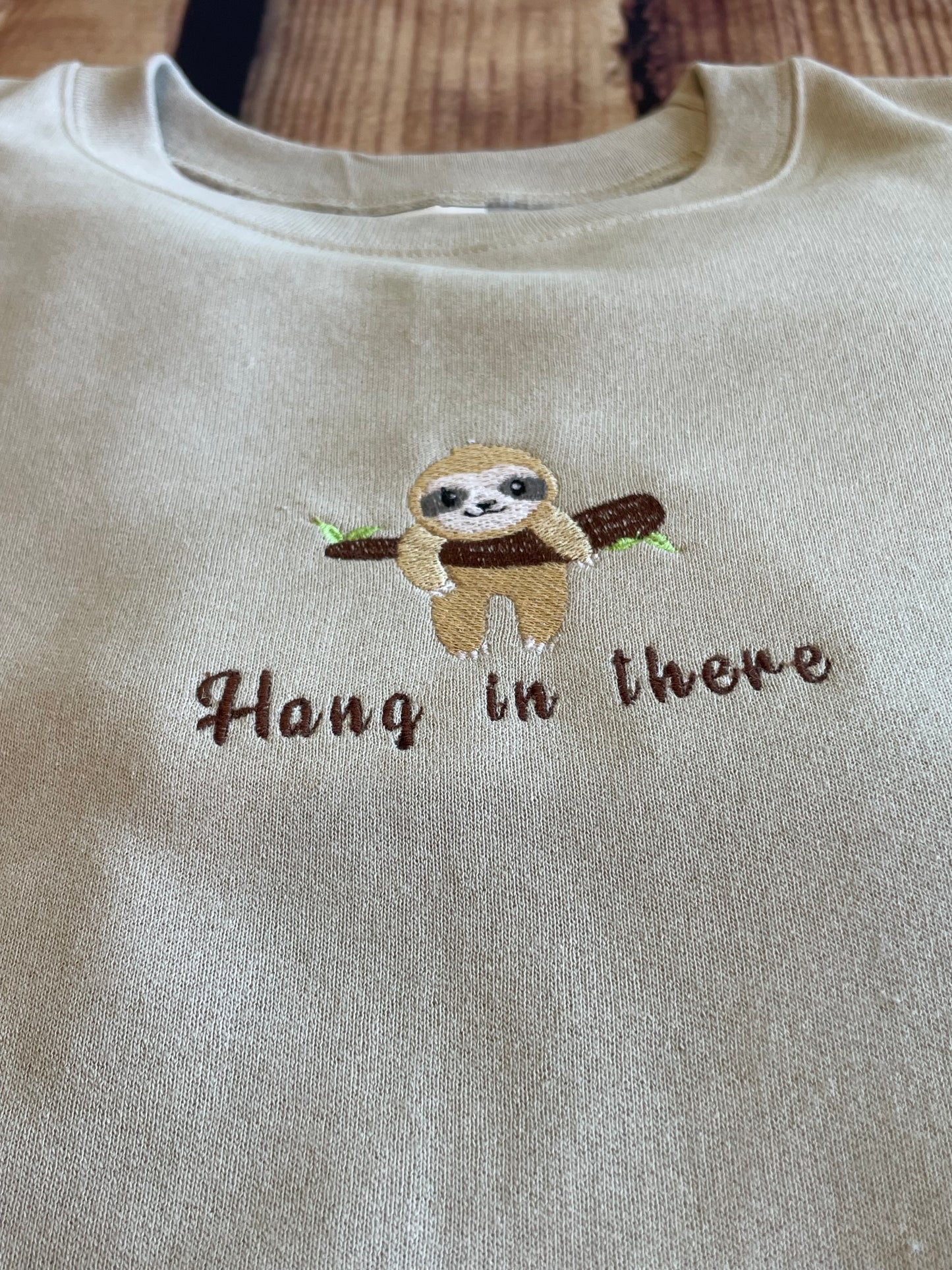 Custom Embroidered Beige Hang in there Encouragement Sweatshirt | Inspirational Sweatshirt | Embroidery Sweatshirt